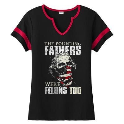 The Founding Fathers Were Felons Too Ladies Halftime Notch Neck Tee