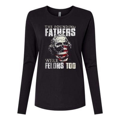 The Founding Fathers Were Felons Too Womens Cotton Relaxed Long Sleeve T-Shirt