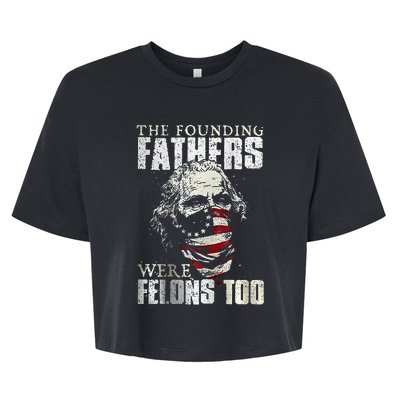 The Founding Fathers Were Felons Too Bella+Canvas Jersey Crop Tee