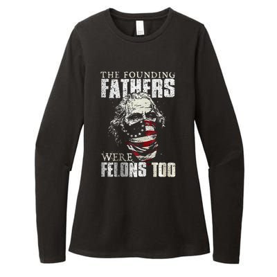 The Founding Fathers Were Felons Too Womens CVC Long Sleeve Shirt