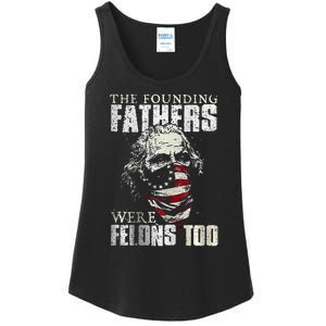 The Founding Fathers Were Felons Too Ladies Essential Tank