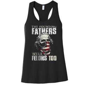 The Founding Fathers Were Felons Too Women's Racerback Tank