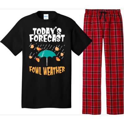 Today's Forecast Fowl Weather Cute Gift Meteorologist Bird Day Gift Cute Gift Pajama Set