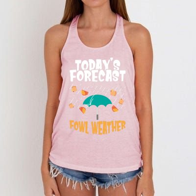 Today's Forecast Fowl Weather Cute Gift Meteorologist Bird Day Gift Cute Gift Women's Knotted Racerback Tank