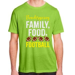 Thanksgiving Family Food Football Adult ChromaSoft Performance T-Shirt