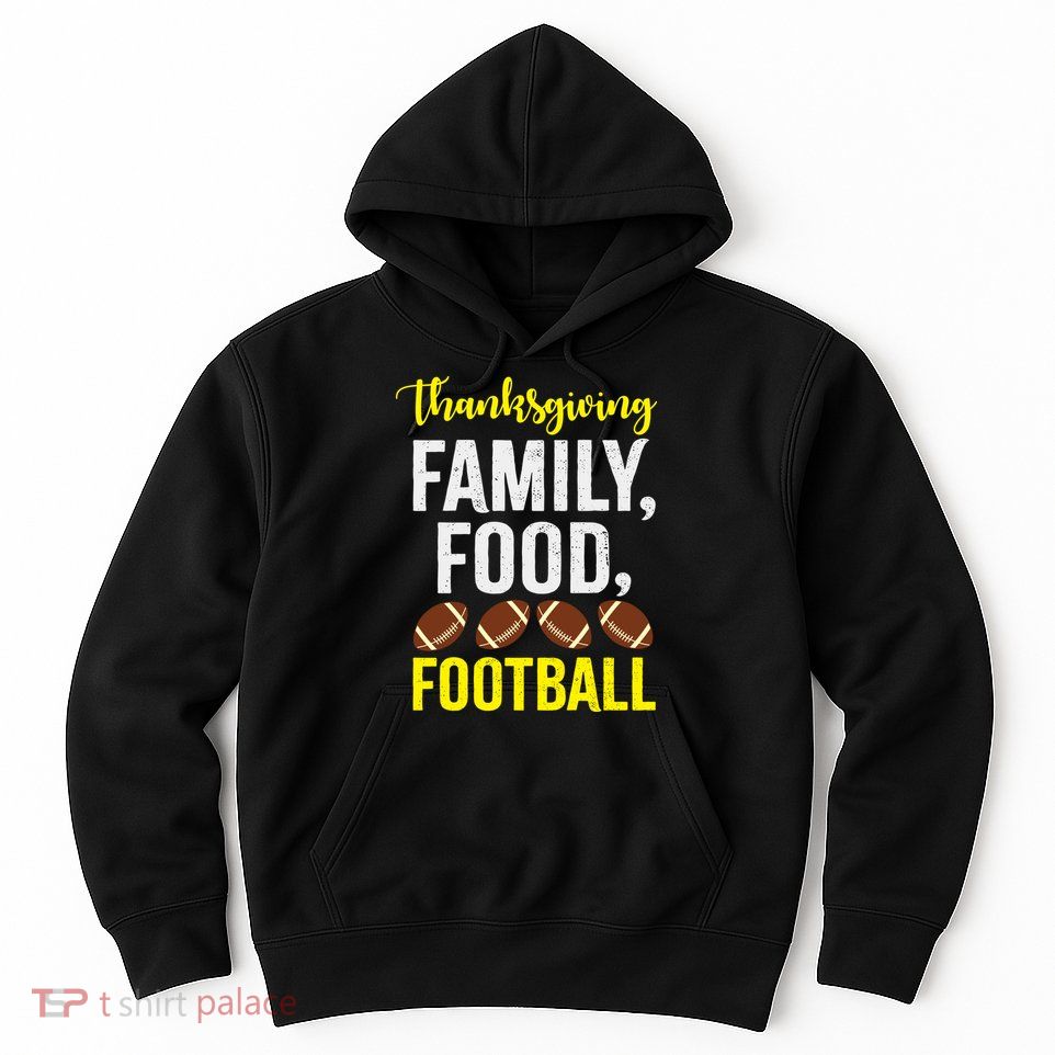 Thanksgiving Family Food Football Hoodie