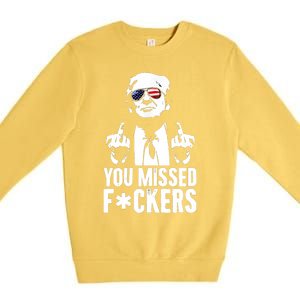 Trump Fight Fight Fight You Missed Fckers Premium Crewneck Sweatshirt