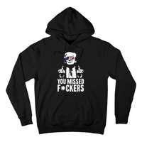 Trump Fight Fight Fight You Missed Fckers Hoodie