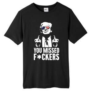 Trump Fight Fight Fight You Missed Fckers Tall Fusion ChromaSoft Performance T-Shirt