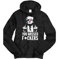 Trump Fight Fight Fight You Missed Fckers Tie Dye Hoodie