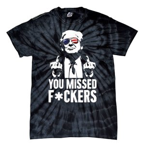 Trump Fight Fight Fight You Missed Fckers Tie-Dye T-Shirt