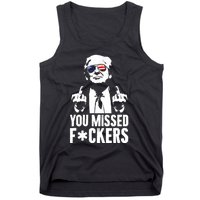 Trump Fight Fight Fight You Missed Fckers Tank Top