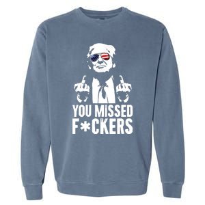 Trump Fight Fight Fight You Missed Fckers Garment-Dyed Sweatshirt