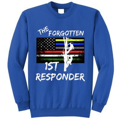 The Forgotten First Responder Tribute To Electrical Lineman Tall Sweatshirt