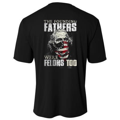 The Founding Fathers Were Felons Too Cooling Performance Crew T-Shirt