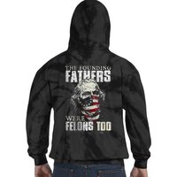 The Founding Fathers Were Felons Too Tie Dye Hoodie