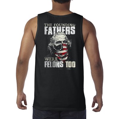 The Founding Fathers Were Felons Too Tank Top