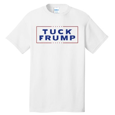 Tuck Frump Funny Anti Trump Tall T-Shirt