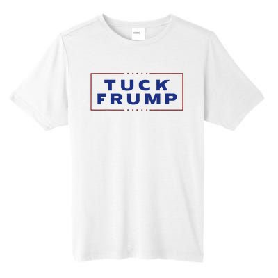 Tuck Frump Funny Anti Trump Tall Fusion ChromaSoft Performance T-Shirt