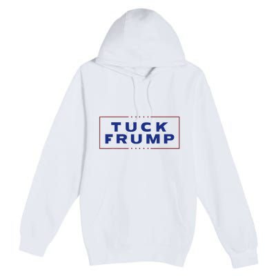 Tuck Frump Funny Anti Trump Premium Pullover Hoodie