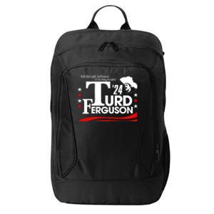 Turd Ferguson For President 2024 City Backpack