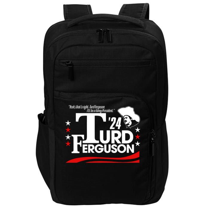 Turd Ferguson For President 2024 Impact Tech Backpack