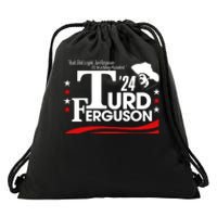 Turd Ferguson For President 2024 Drawstring Bag