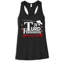 Turd Ferguson For President 2024 Women's Racerback Tank