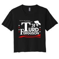 Turd Ferguson For President 2024 Women's Crop Top Tee