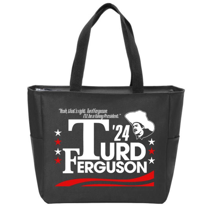 Turd Ferguson For President 2024 Zip Tote Bag