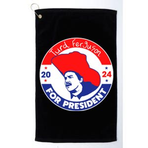 Turd Ferguson For President 2024 Platinum Collection Golf Towel