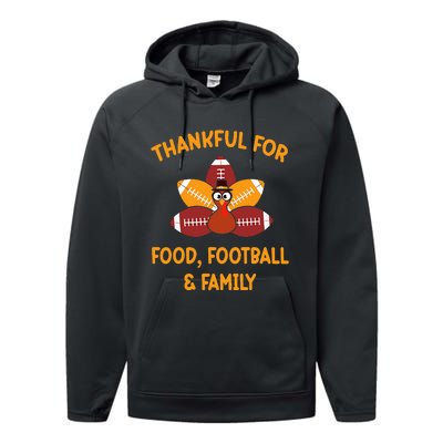 Thankful For Food Football Family Thanksgiving Turkey Performance Fleece Hoodie