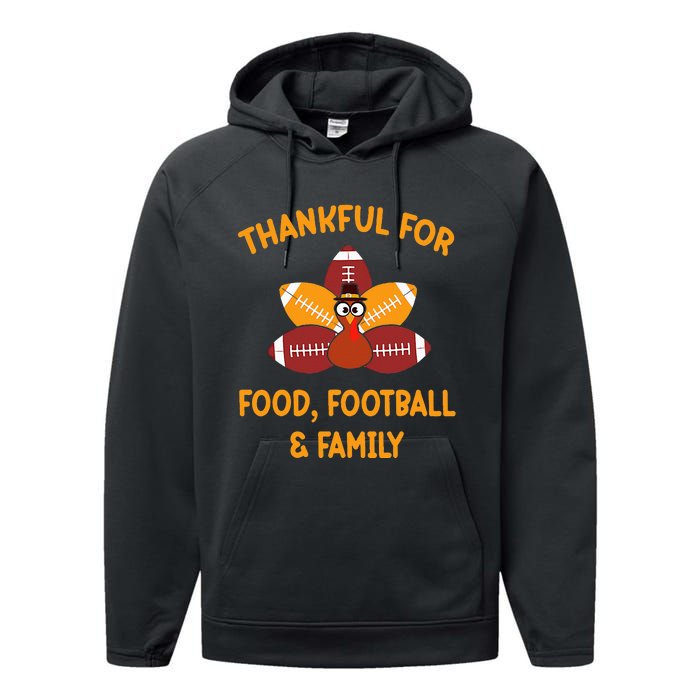 Thankful For Food Football Family Thanksgiving Turkey Performance Fleece Hoodie