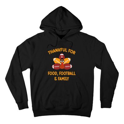 Thankful For Food Football Family Thanksgiving Turkey Hoodie