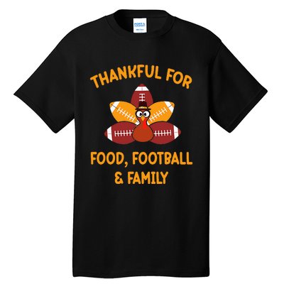 Thankful For Food Football Family Thanksgiving Turkey Tall T-Shirt