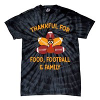 Thankful For Food Football Family Thanksgiving Turkey Tie-Dye T-Shirt