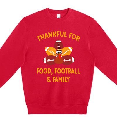 Thankful For Food Football Family Thanksgiving Turkey Premium Crewneck Sweatshirt