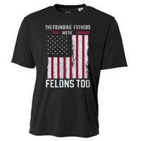 The Founding Fathers Were Felons Too Cooling Performance Crew T-Shirt