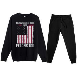 The Founding Fathers Were Felons Too Premium Crewneck Sweatsuit Set