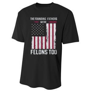 The Founding Fathers Were Felons Too Performance Sprint T-Shirt