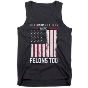 The Founding Fathers Were Felons Too Tank Top