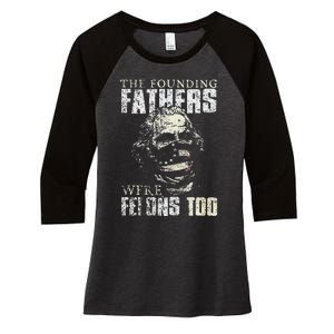 The Founding Fathers Were Felons Too Gift Women's Tri-Blend 3/4-Sleeve Raglan Shirt