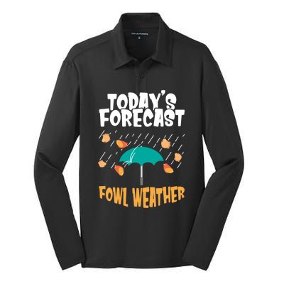 Today's Forecast Fowl Weather Meaningful Gift Meteorologist Bird Day Gift Silk Touch Performance Long Sleeve Polo