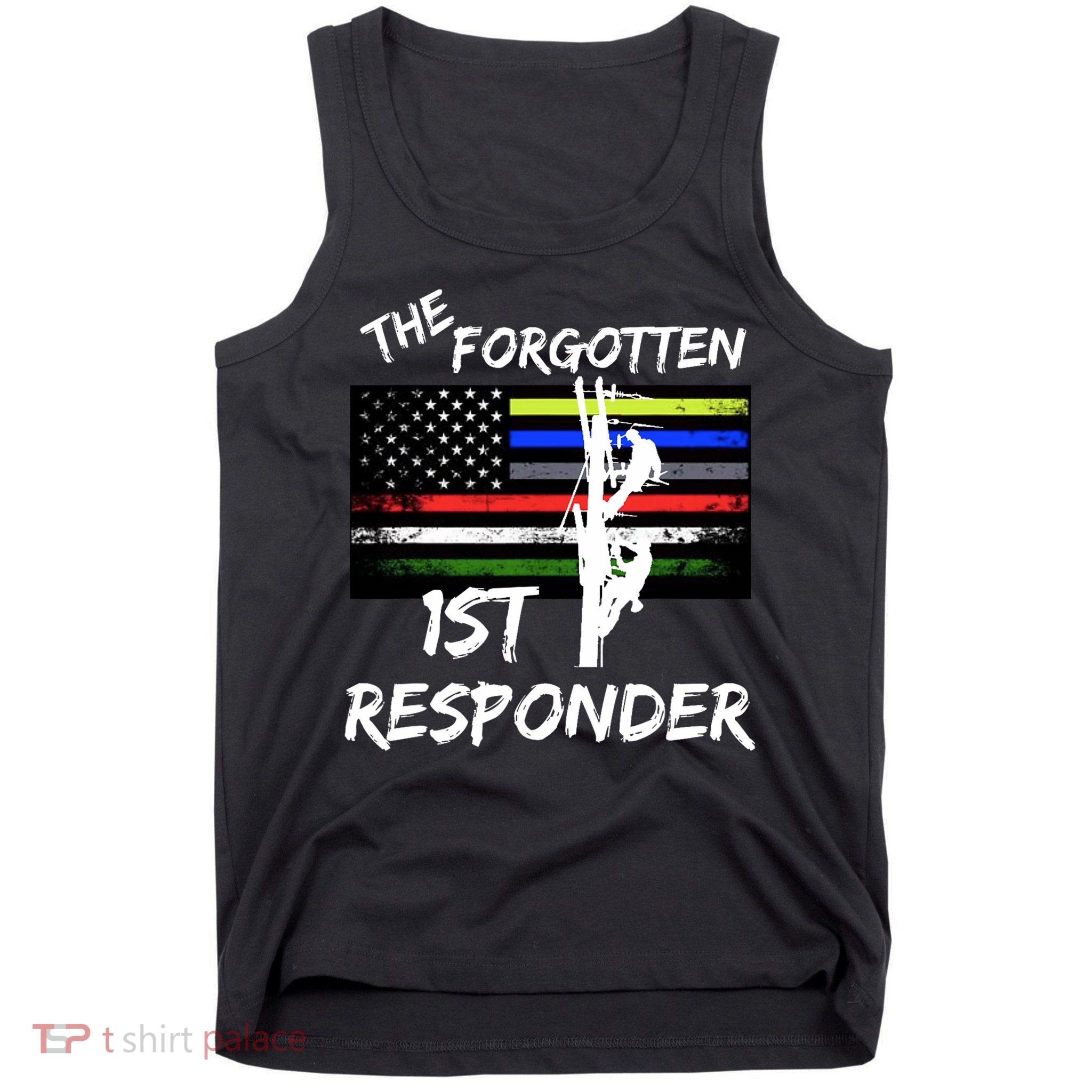The Forgotten First Responder Tribute To Electrical Lineman Tank Top