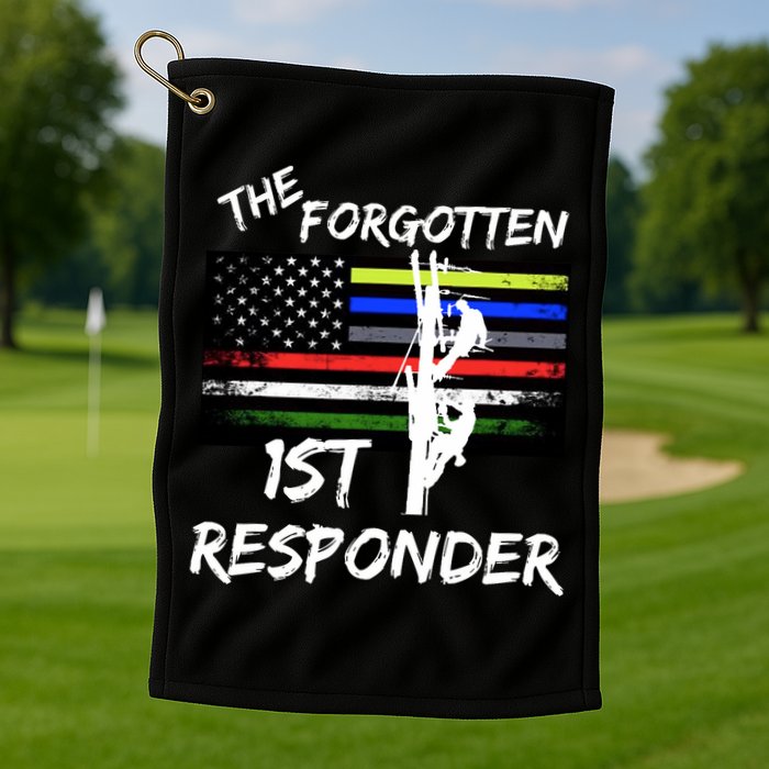 The Forgotten First Responder Tribute To Electrical Lineman Golf Towel