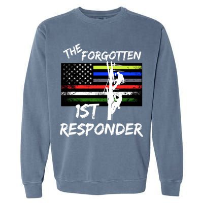 The Forgotten First Responder Tribute To Electrical Lineman Garment-Dyed Sweatshirt