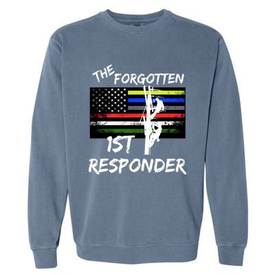 The Forgotten First Responder Tribute To Electrical Lineman Garment-Dyed Sweatshirt