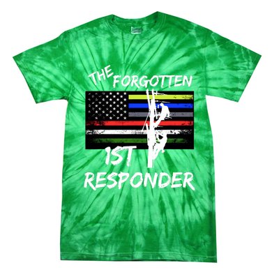 The Forgotten First Responder Tribute To Electrical Lineman Tie-Dye T-Shirt