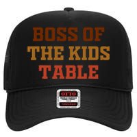 Thanksgiving Funny For Kids Boss Of The Kids Table Turkey Day High Crown Mesh Back Trucker Hat