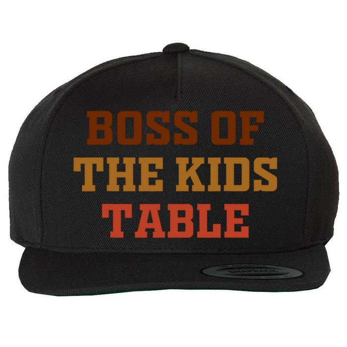 Thanksgiving Funny For Kids Boss Of The Kids Table Turkey Day Wool Snapback Cap